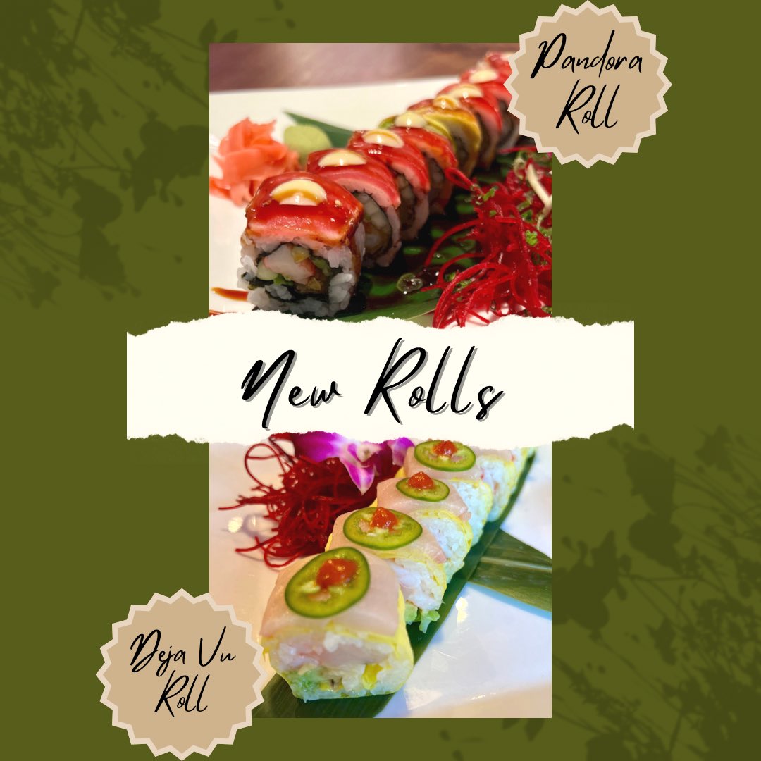 Pandora Roll - 8pc Shrimp tempura, crab, cucumber, cilantro, topped with ahi tuna, avocado, wasabi mayo, and eel sauce. 
Deja Vu Roll - (sp) 8pc Scallops, shrimp, sweet onion, avocado, tobiko, spicy mayo, wrapped in soy paper, topped with yellowtail, jalapeño, and sriracha sauce.