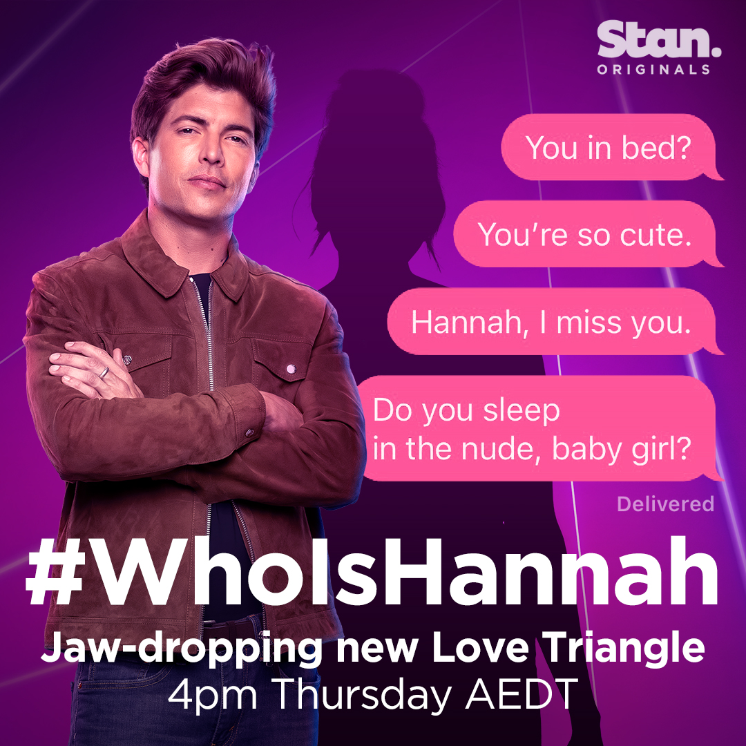 #WhoIsHannah 🤯 tag every Hannah you know… we NEED to know 🍿👀

Find out in a jaw-dropping new ep of #LoveTriangleOnStan, Thursday 4pm AEDT. #StanOriginals