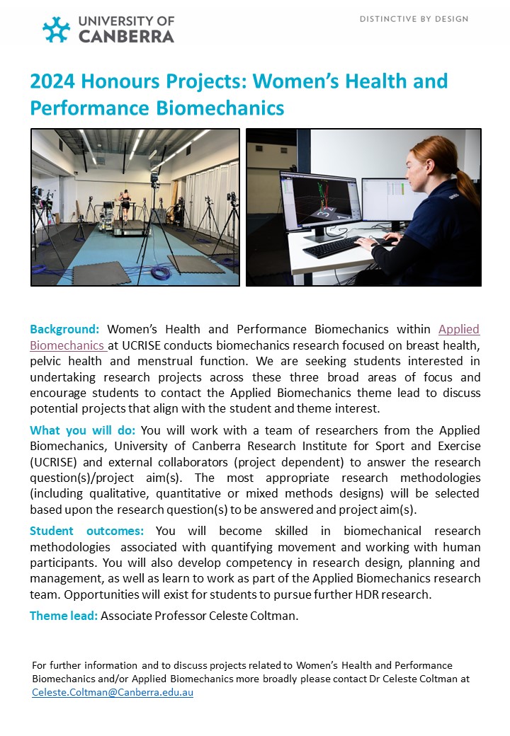 Have you completed (or about to complete) a Bachelors Degree? Are you interested in Women's Health and Performance Biomechanics Research? 

We have a range of <a href="/UC_RISE/">UCRISE</a> Honours projects available for 2024 at <a href="/UniCanberra/">University of Canberra</a>. Please get in touch if you're interested.
