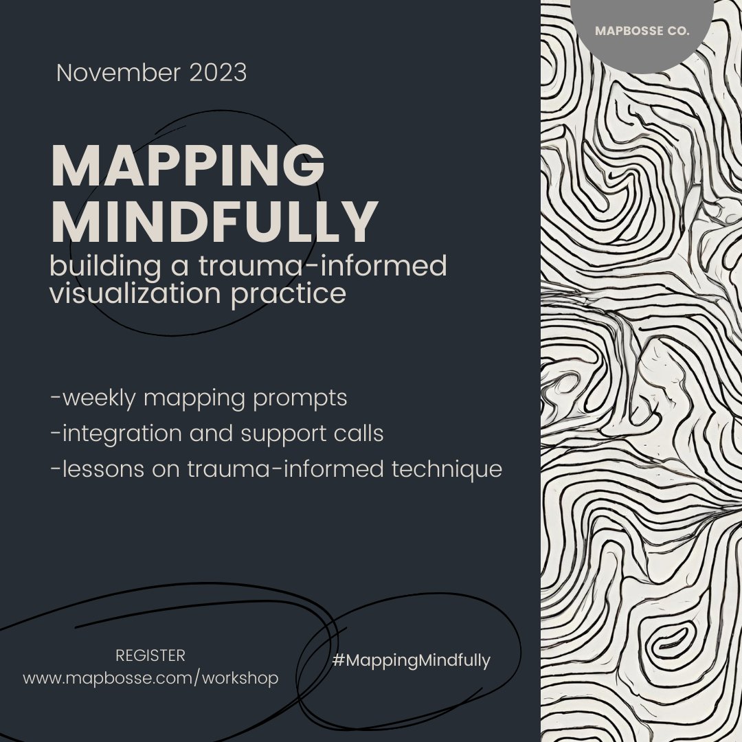 mapbosse's tweet image. In these especially turbulent times, it's imperative we continue to elevate our capacity to safely work alongside trauma. For the month of November, I invite you to join Mapping Mindfully-a *free* community container to practice mapmaking with care. mapbosse.com/workshop
