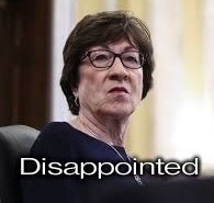Breaking: Maine GOP senator Susan Collins says she's, 'disappointed' by the mass shooting in her state,... vows to immediately do nothing about it whatsoever.
