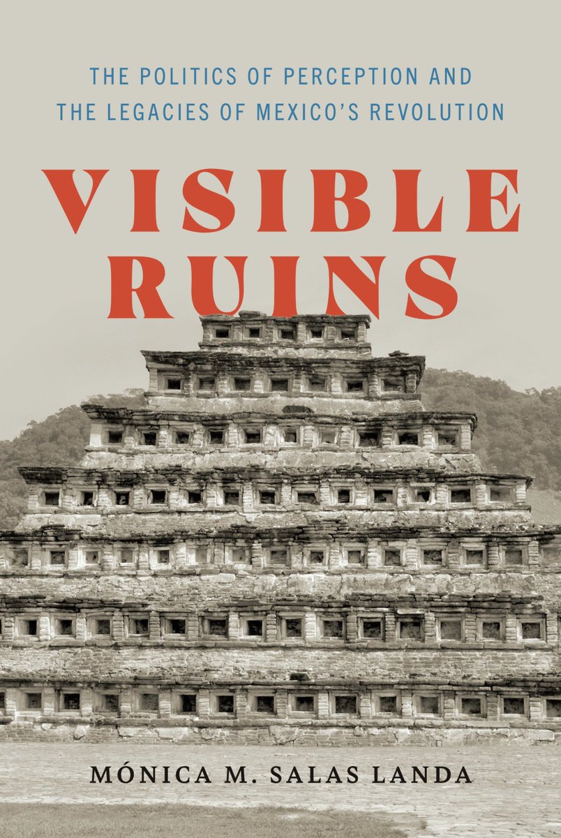 My book has a cover! @UTexasPress #Mexico #LatinAmerica #visualculture #ruins #revolution #history #anthrotwitter #twitthistorians #latinamericanstudies