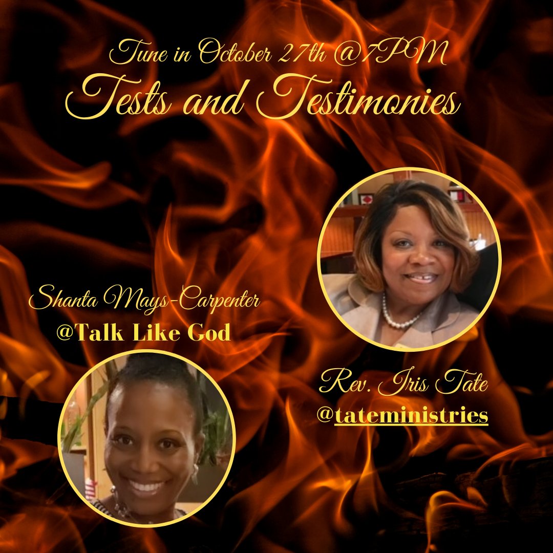TALKLIKEGOD's tweet photo. Catch Rev. Iris Tate sharing a testimony on "Tests and Testimonies" w/Shanta Mays-Carpenter Friday, October27th @7PM EST.
.
.
.
.
#TestsandTestimonies #healed #believeGodsword #Jireh #declarethewordofGod #thereportoftheLord #shebelieves #paidinfull #Godsfaithfulness #Godwasthere https://t.co/FSHhN5RV2Q