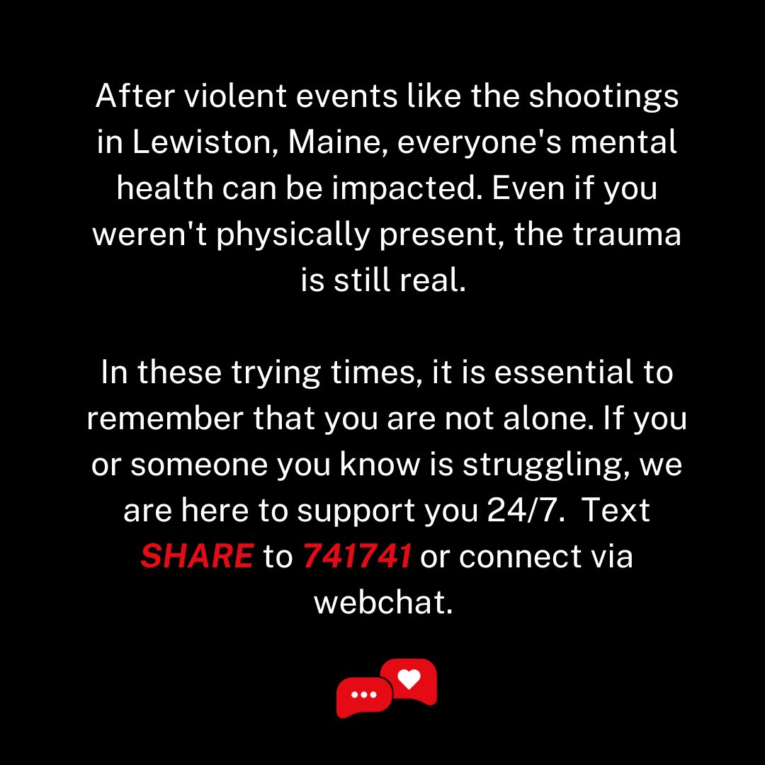 After violent events like the shootings in Lewiston, Maine, everyone's mental health can be impacted. Even if you weren't physically present, the trauma is still real. In these trying times, it is essential to remember that you are not alone.