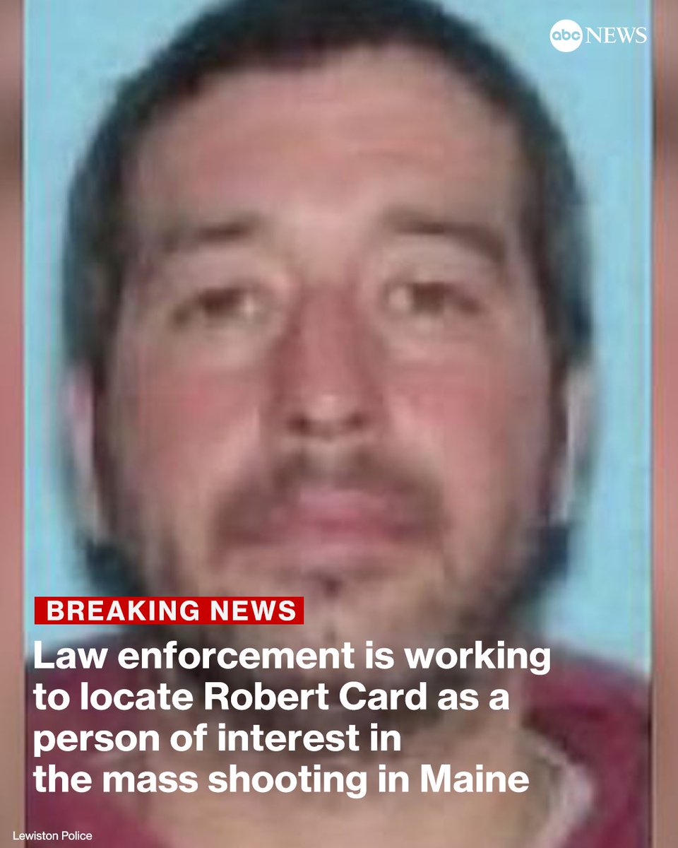 BREAKING: Police in Maine have identified a person of interest in the shooting that left at least 20 people dead, according to multiple law enforcement sources.

Lewiston police have identified the man as Robert Card.

Authorities have traced his white Subaru to a location in