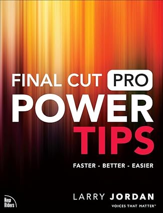 computerbookshp's tweet image. Final Cut Pro Power Tips by @LarryJordanFCP (Author) @pearson (Publisher) Buy from computer bookshop using this link: tinyurl.com/5n87rn4w #computergraphics #webdesign #compilerdesign #webdevelopment #computerscience #techniques #books