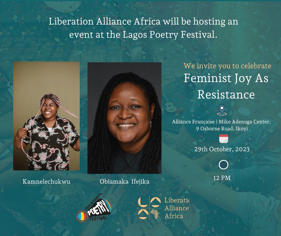 Obii Ifejika and @kamnelechukwu will be eliciting feminist joy with their poetry performances at our @lagospoetryfestival event.

Will you be joining us?
Please register here: tinyurl.com/ysxh78ah
#LIPFest2023 #liberation #feministjoy