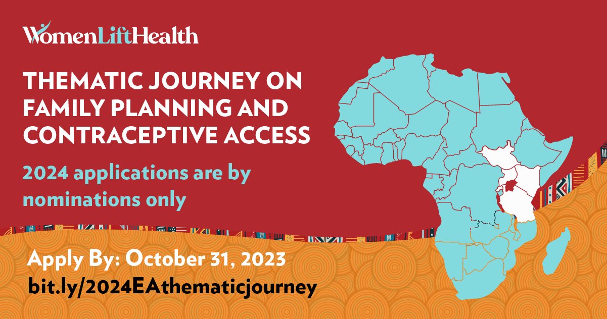 WomenLift Health on X: The 2024 East Africa Thematic Leadership Journey on Family  Planning and Contraceptive Access offers a comprehensive 12-month  experience that goes beyond conventional learning. Applications are by  nomination only