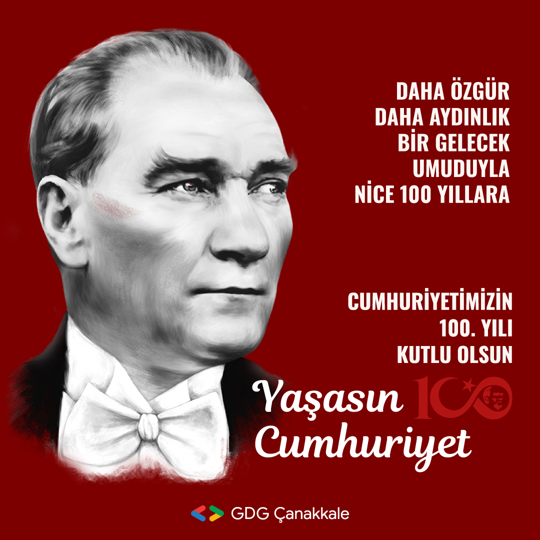 🇹🇷 Türkiye Cumhuriyeti'nin 100. Yılı kutlu olsun! 🎉 Atatürk'ün öğüdüyle,'Hayatta en hakiki mürşit ilimdir,' dedik ve bilimin rehberliğinde büyük adımlar attık. İlerlemeye, öğrenmeye ve keşfetmeye devam! 💡🚀 #TürkiyeCumhuriyeti100Yıl #GDGÇanakkale