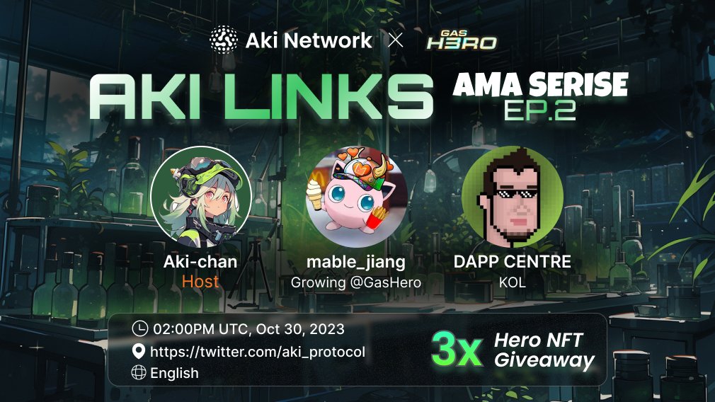 ✨#GasHero is back to chat with #AkiChan !! 🫧

 🔜 Aki Links AMA Series Ep. 2
🗓: 10/30 at 2 PM UTC
📍: <a href="/aki_protocol/">Aki Network</a>

🎁 Hero NFT Giveaway ✖️3️⃣
✅ Like, RT &amp; Follow
<a href="/GasHeroOfficial/">For more details, please refer to @2184Official</a>
<a href="/aki_protocol/">Aki Network</a>
<a href="/AkiNetworkJapan/">Aki Network Japan</a> 
🫵 @ two friends on X

💁‍♂️ Special Guests:
<a href="/Mable_Jiang/">mable.sol (we're hiring</a>