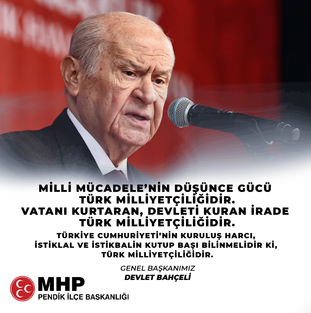MHPpendik_'s tweet photo. Milli Mücadele’nin düşünce gücü Türk milliyetçiliğidir.
Vatanı kurtaran, devleti kuran irade Türk milliyetçiliğidir.
Türkiye Cumhuriyeti’nin kuruluş harcı, istiklal ve istikbalin kutup başı bilinmelidir ki, Türk milliyetçiliğidir.

MHP Genel Başkanı
Devlet BAHÇELİ

#milliyetçihareketpartisi #mhppendik #pendikmhp #mhpistanbul