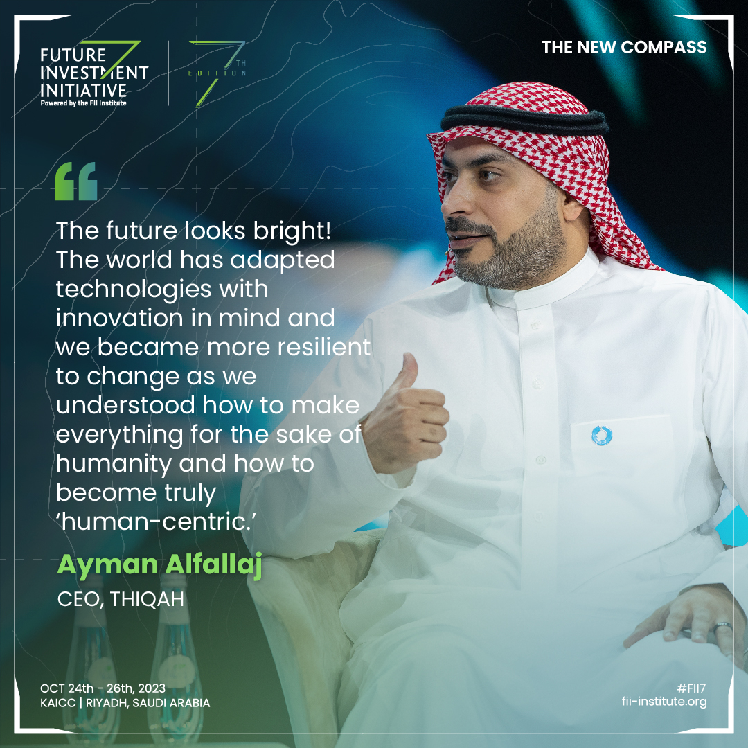 FII_Institute1's tweet photo. .@AlfallajAyman, CEO @THIQAH_sa believes that by keeping #human needs front of mind, the world has utilized #technology for the betterment of humanity. Meeting the rapidly changing world with innovation, ingenuity and resourcefulness, ushering in hope for what's to come.

#FII7 https://t.co/kaU6zth3je