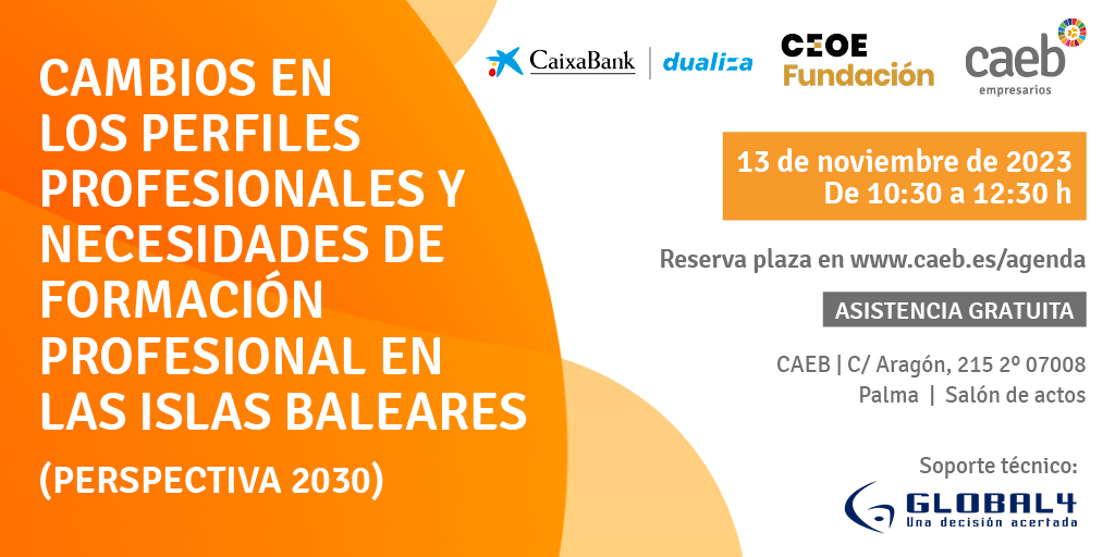 🔜 Te invitamos a la jornada `CAMBIOS EN LOS PERFILES PROFESIONALES Y NECESIDADES DE FORMACIÓN PROFESIONAL EN LAS ISLAS BALEARES. PERSPECTIVA 2030´, organizada por  <a href="/CABK_Dualiza/">CaixaBank Dualiza</a> , <a href="/Fundacion_Ceoe/">FundacionCEOE</a>  y #CAEB
🗓️ Lunes 13 de noviembre de 2023
🕐De 10.30 a 12.30 h

Programa:

10.30 h