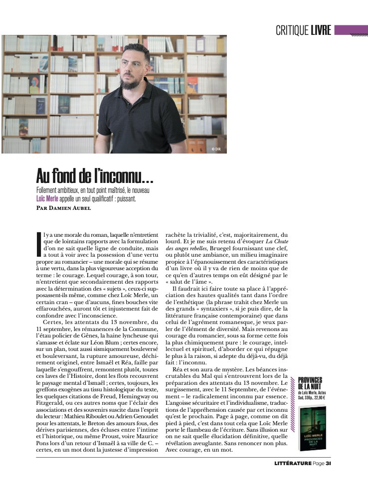 🗞️"En un mot, dont la justesse d'impression rachète la trivialité, c'est, majoritairement, du lourd."
Mais aussi : "Follement ambitieux, en tout point maîtrisé..."
Excellent Damien Aubel dans <a href="/Transfuge_mag/">Transfuge magazine</a> sur **Provinces de la nuit** de Loïc Merle (<a href="/ActesSud/">Actes Sud</a>)