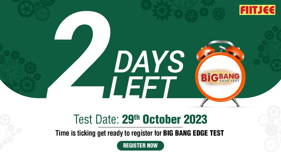 fiitjeemumbai's tweet photo. #UnmatchedAcademicBenefits - 2 Days Left Time is ticking get ready to register for Big Bang Edge Test Test Date: Sunday, 29th October 2023 Register Now: https://t.co/AUOlJxxYKj #JEEMain #JEEAdvanced #NTSE #Olympiad #BigBangEdgeTest #GoalOrientedTesting #ComprehensiveTesting https://t.co/muhsspay5g