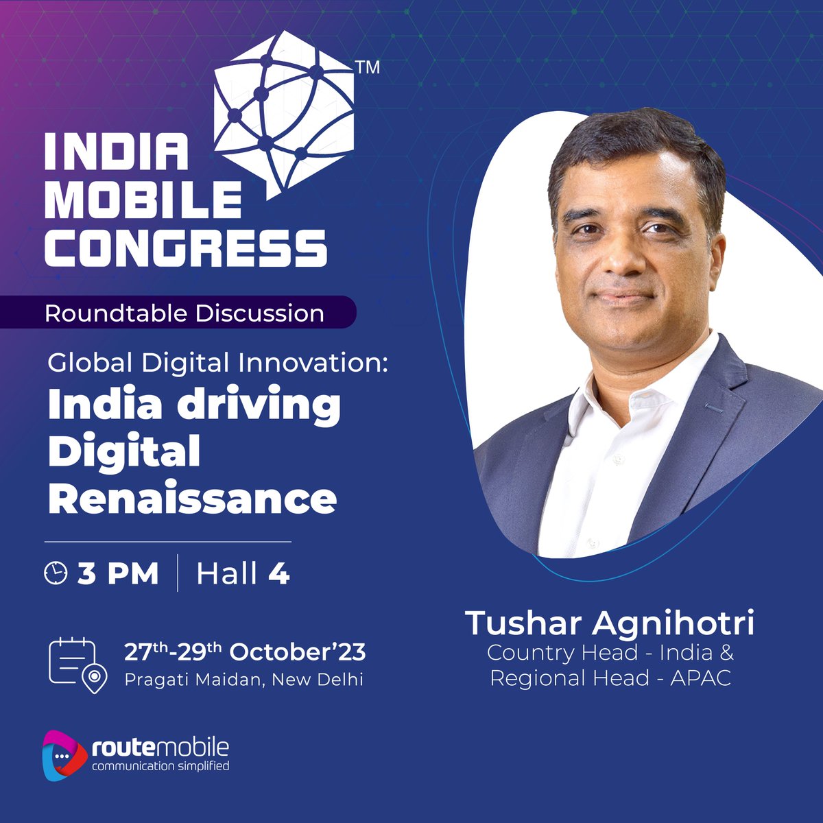 routemobile's tweet photo. Meet Tushar Agnihotri, Country Head-India & Regional Head-APAC, who will join the Round table discussion on the event theme - Global Digital Innovation at #IndiaMobileCongress 2023.
#IMC2023 #RouteMobileatIMC #CPaaS #RouteMobile #RouteEvent @exploreIMC https://t.co/YbuJQOj9z6