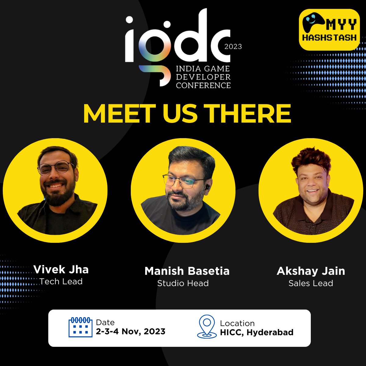 Team @MyyHashstash is coming for the @theindiagdc ! 🙌 Save the date and be part of India's biggest and oldest game developer conference. For all the event details, visit the IGDC website: indiagdc.com See you there! #IGDC2023 #gamesindustry
