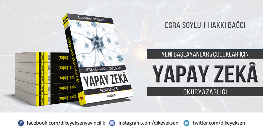 Yeni Başlayanlar ve Çocuklar için Yapay Zekâ | E-Kitap Bu kitap, Yapay Zekâ teknolojisini ele alırken, temelden başlayarak öğrenmemiz gereken kavramları herkesin anlayabileceği bir seviyede açıklamayı hedeflemektedir. Detaylar 👉 l24.im/7X0Z #YapayZekâ #ekitap