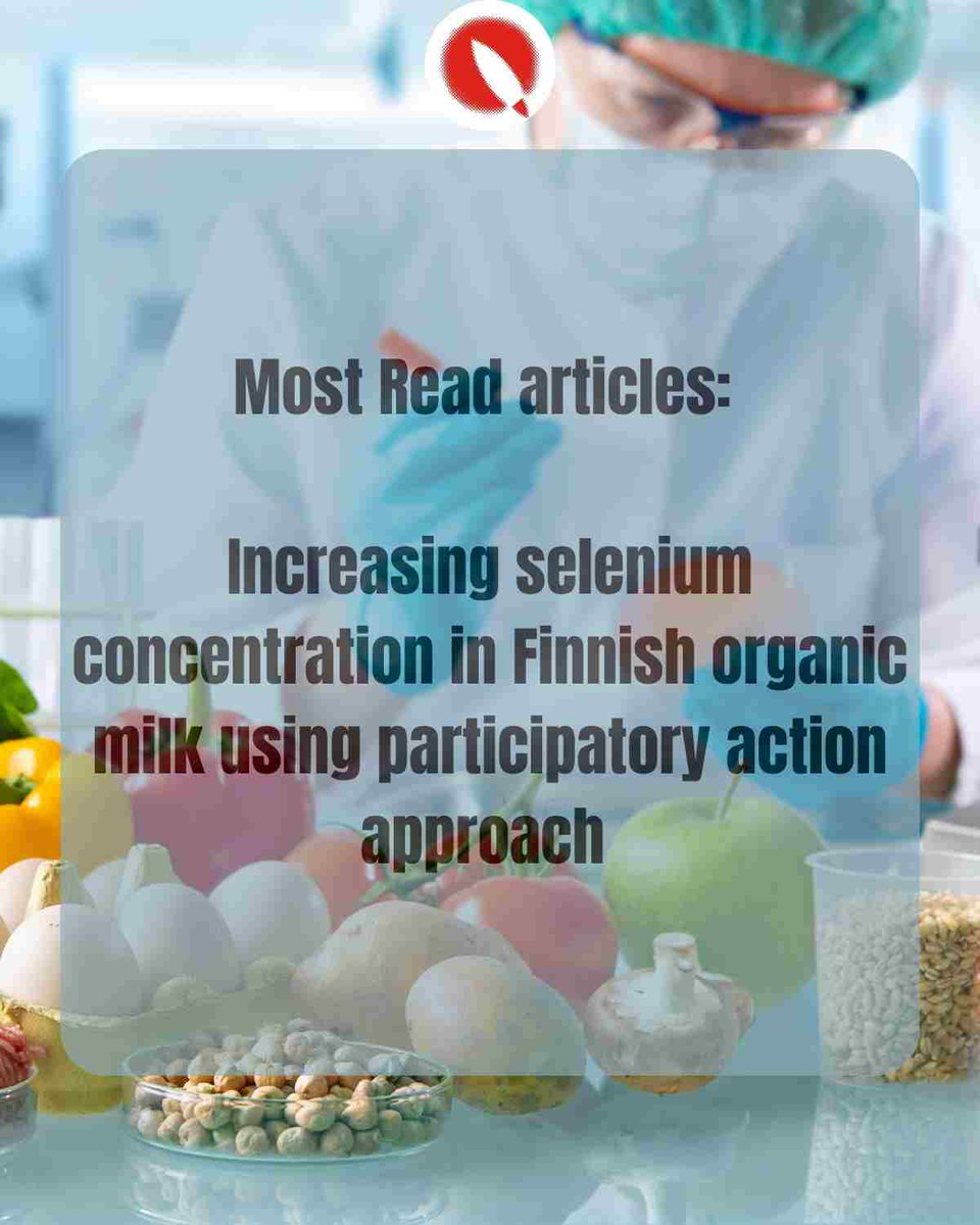 AFSCI2's tweet image. Most Read articles: &quot;Increasing selenium concentration in Finnish organic milk using participatory action approach&quot;

Read here: journal.fi/afs/article/vi…

#borealagriculture #foodscience #AFSci #milk #finalnd
