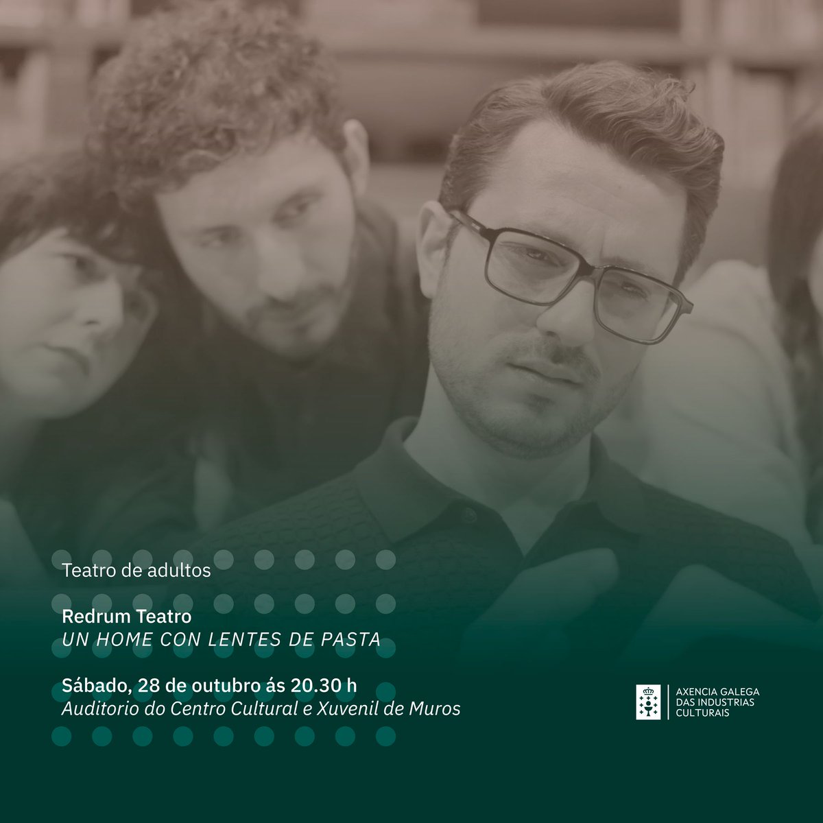 Redrum Teatro "Un home con lentes de pasta"

📆 Sábado, 28 de outubro ás 20.30 h
🏟️ Auditorio do Centro Cultural e Xuvenil de Muros
🎫 Entrada: 3,50 €
💻 Reservas: buff.ly/3Q79I2M