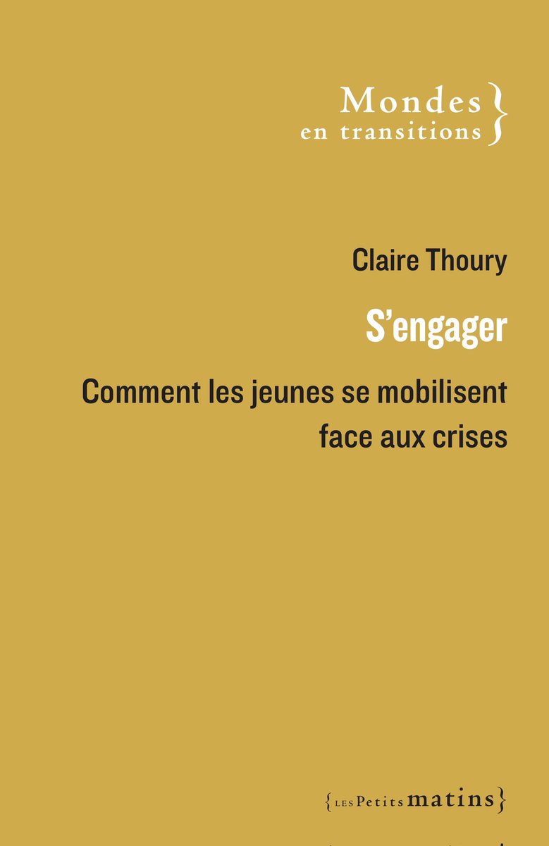 Enfin ! C'est aujourd’hui que sort mon livre 'S'engager. Comment les jeunes se mobilisent face aux crises' dans la col 'Mondes en transition' @EdtPetitsMatins dirigée par @camille_dorival