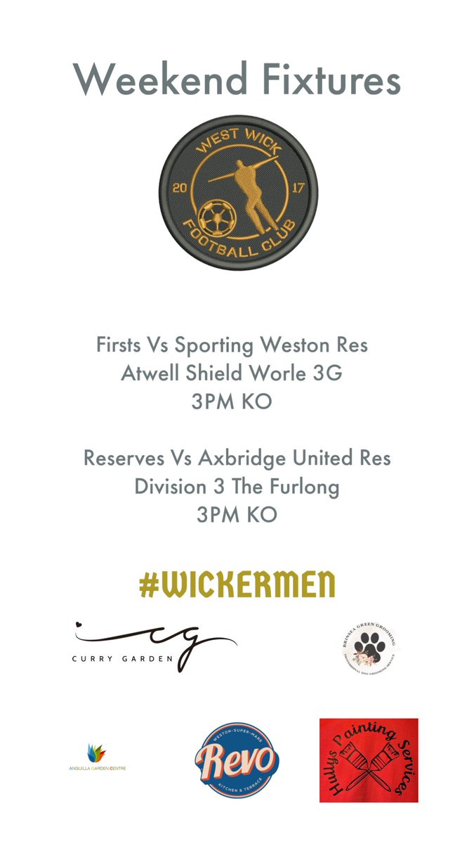 WickWest's tweet photo. 🟡⚫️WEEKEND FUXTURES🟡⚫️
Firsts
⏰ 3pm KO
🆚 @sporting_50
🏟️ Worle 3G
🏆 Atwell Shield
Reserves
⏰ 3pm KO
🆚 @AxbridgeUnited
🏟️ The Furlong
🏆Division 3
#Wickermen
Sponsors 👏
Hully’s painting services
Revo Kitchen
Anguilla Garden Centre
Brinsea Green Grooming
The Curry Garden https://t.co/sndj33Pbw0