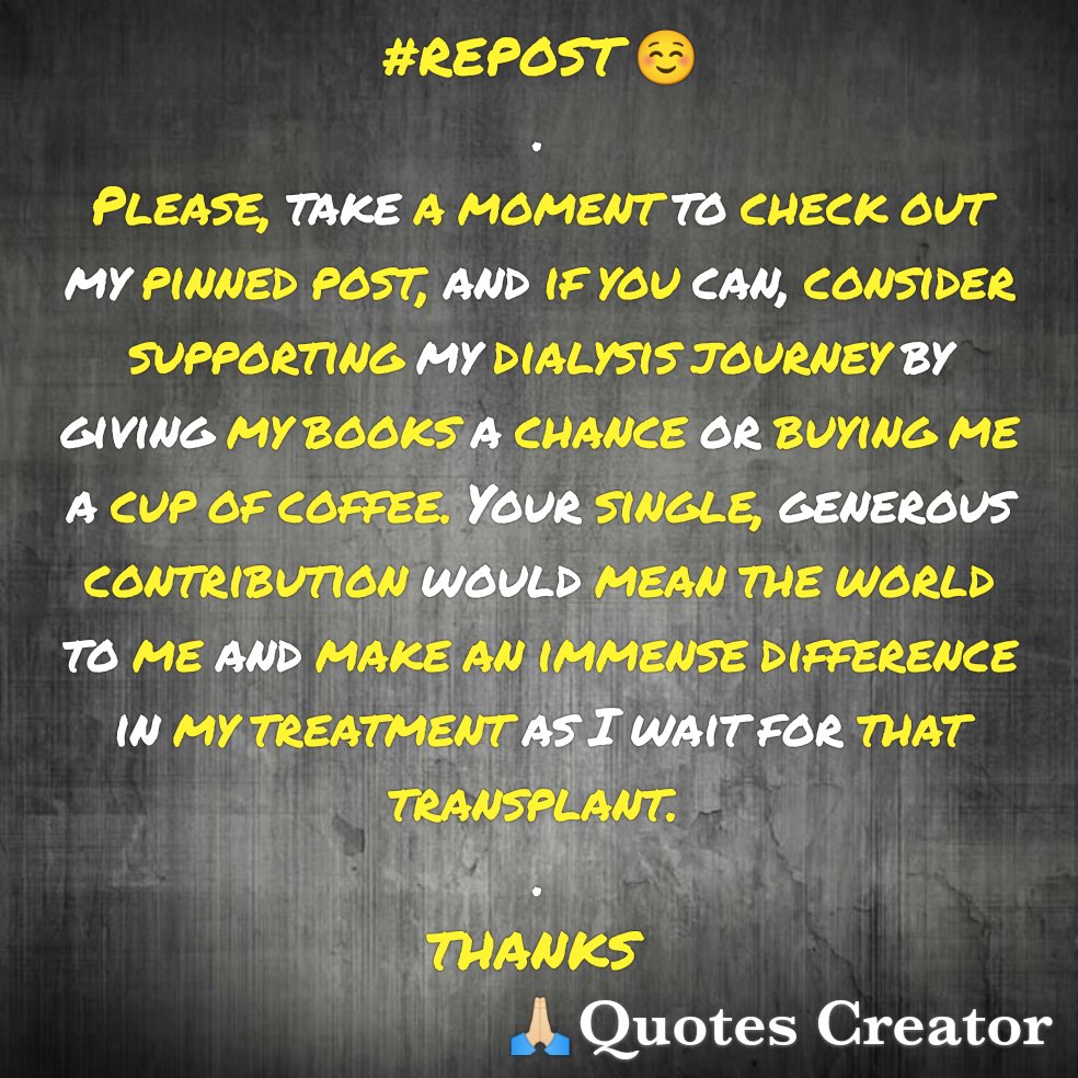 DIALYSIS SUPPORT NEEDED 😊❤️ . GOAL: 20 COFFEES ☕ GOAL: 10 BOOK-SELLS . SUPPORT HERE: buymeacoffee.com/helptristian ❤️ Ko-fi.com/helptristian ❤️ PayPal.me/helptristian ❤️ ORDER A BOOK HERE: amazon.com/stores/W.-Salv… THANKS 🙏🏻 Ksneirotp @booneybig1 @ZolaWalker9 @JohnjenPhelan