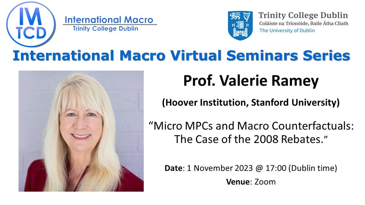 Delighted to host Prof. Valerie Ramey (@HooverInst) presenting her paper 'Micro MPCs and Macro Counterfactuals: The Case of the 2008 Rebates' at the @imtcd VSeminar Series on Nov. 1 at 5 p.m. (Irish time). Registration👉 forms.office.com/e/54EsMpN8y8 @tcdeconomics #EconTwitter