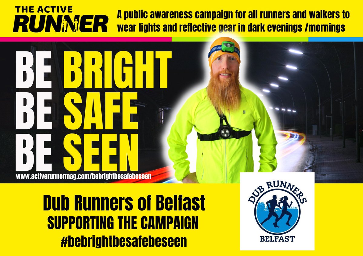 It is coming well into the darker nights, we are supporting the #BeBrightBeSafeBeSeen campaign by the The Active Runner Magazine
