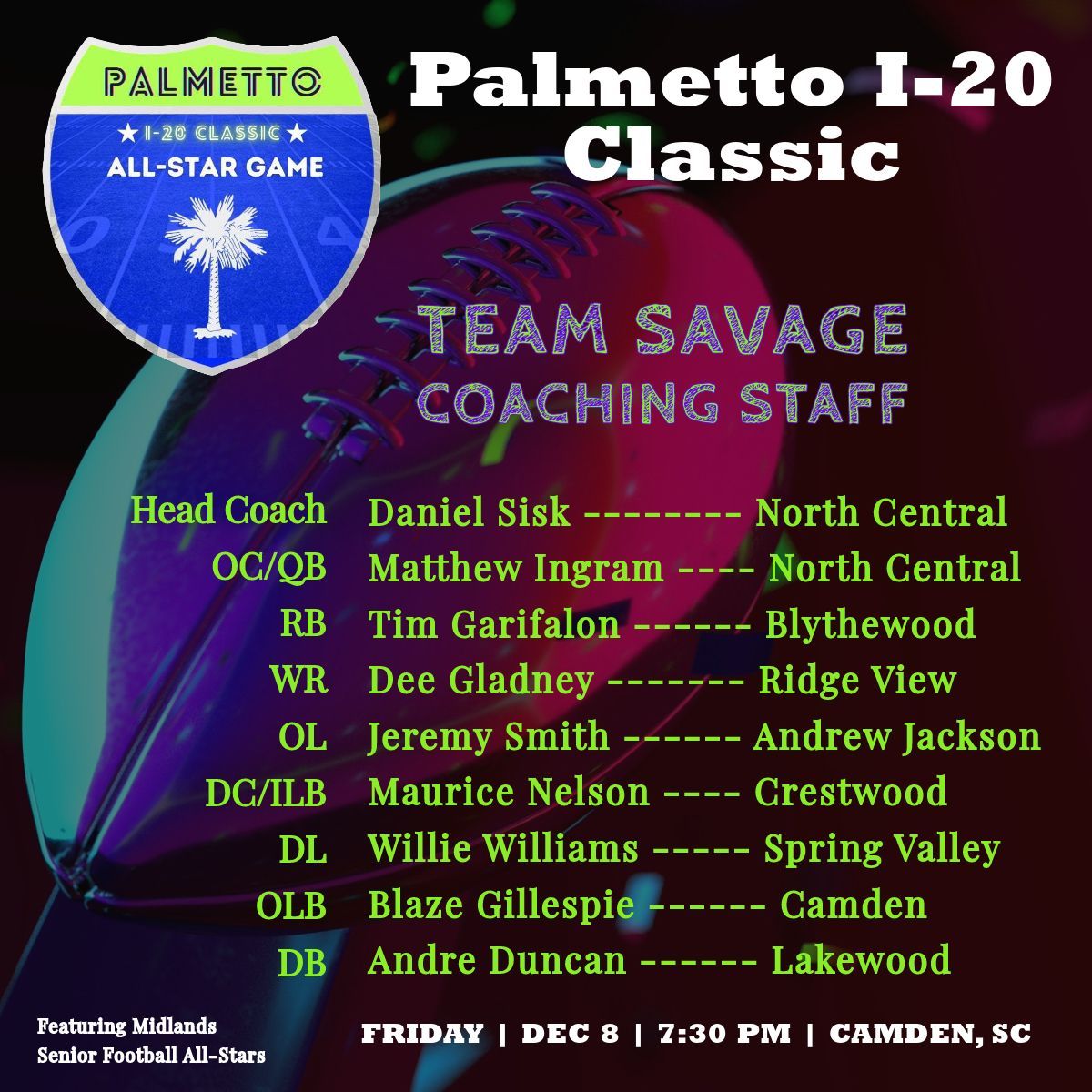🚨🗣We’re excited to announce the coaching staffs for the Palmetto I-20 Classic game…

TEAM SAVAGE (Rich 2, Sumter, Kershaw, Lee, Fairfield)
👇👇😳

<a href="/RidgeViewF_Ball/">Ridge View Football</a> <a href="/NCHSKnightsFB/">NC Knights Football</a> <a href="/BHSBengalFB/">Blythewood Football</a> <a href="/AJ_Athletics/">AJHS Athletics</a> @CWoodFootball96 @TheValley_FB <a href="/FootballCamden/">🐶🏈Camden Bulldogs Football</a> <a href="/LakewoodFootba1/">Lakewood Football</a>