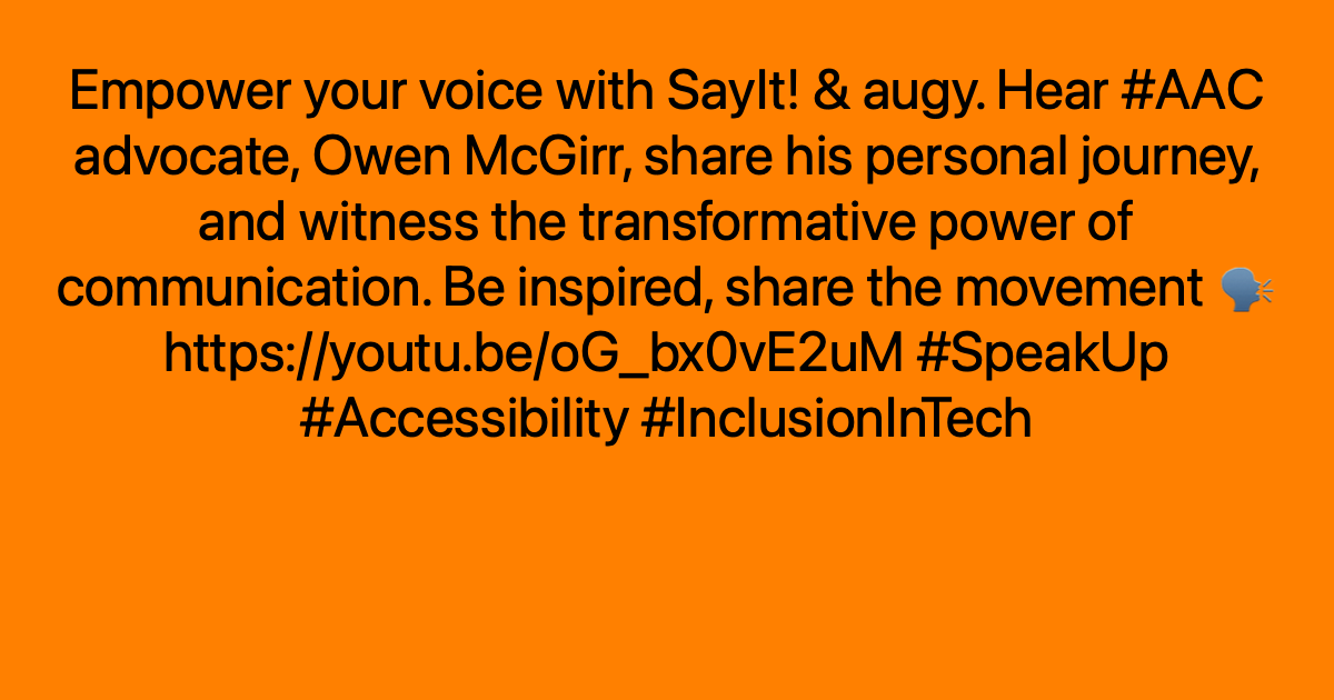 Empower your voice with SayIt! & augy. Hear #AAC advocate, Owen McGirr, share his personal journey, and witness the transformative power of communication. Be inspired, share the movement 🗣️ ayr.app/l/haN1 #SpeakUp #Accessibility #InclusionInTech