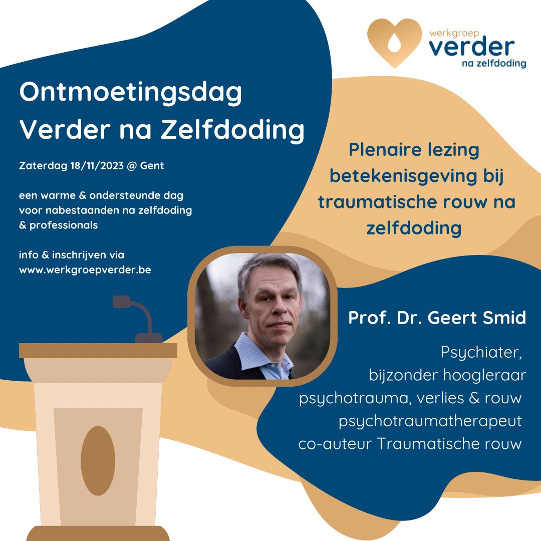 Traumatisch rouwexpert, professor, psychiater Geert Smid zal op onze Ontmoetingsdag een plenaire lezing verzorgen over betekenisgeving bij rouwen na zelfdoding. 
Ben je er graag bij? Inschrijven via: werkgroepverder.be/contact-met-lo…