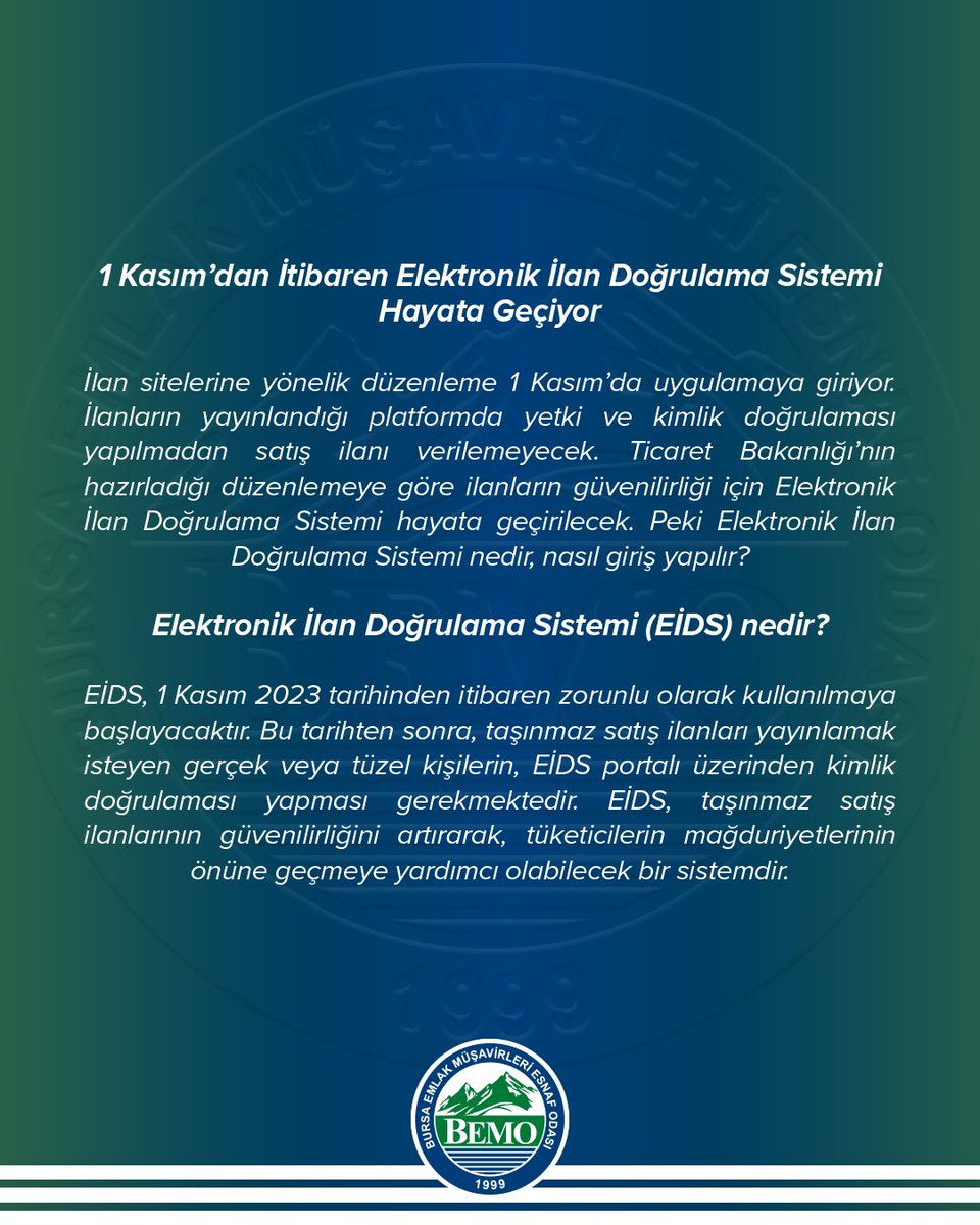 BEMOresmi's tweet image. 1 Kasım’dan itibaren Elektronik İlan Doğrulama Sistemi (EİDS) hayata geçiyor.

 #eids #bemo #bursaemlakmüşavirleriodası #taşınmazticareti #bursaemlak #gayrimenkul #emlak
