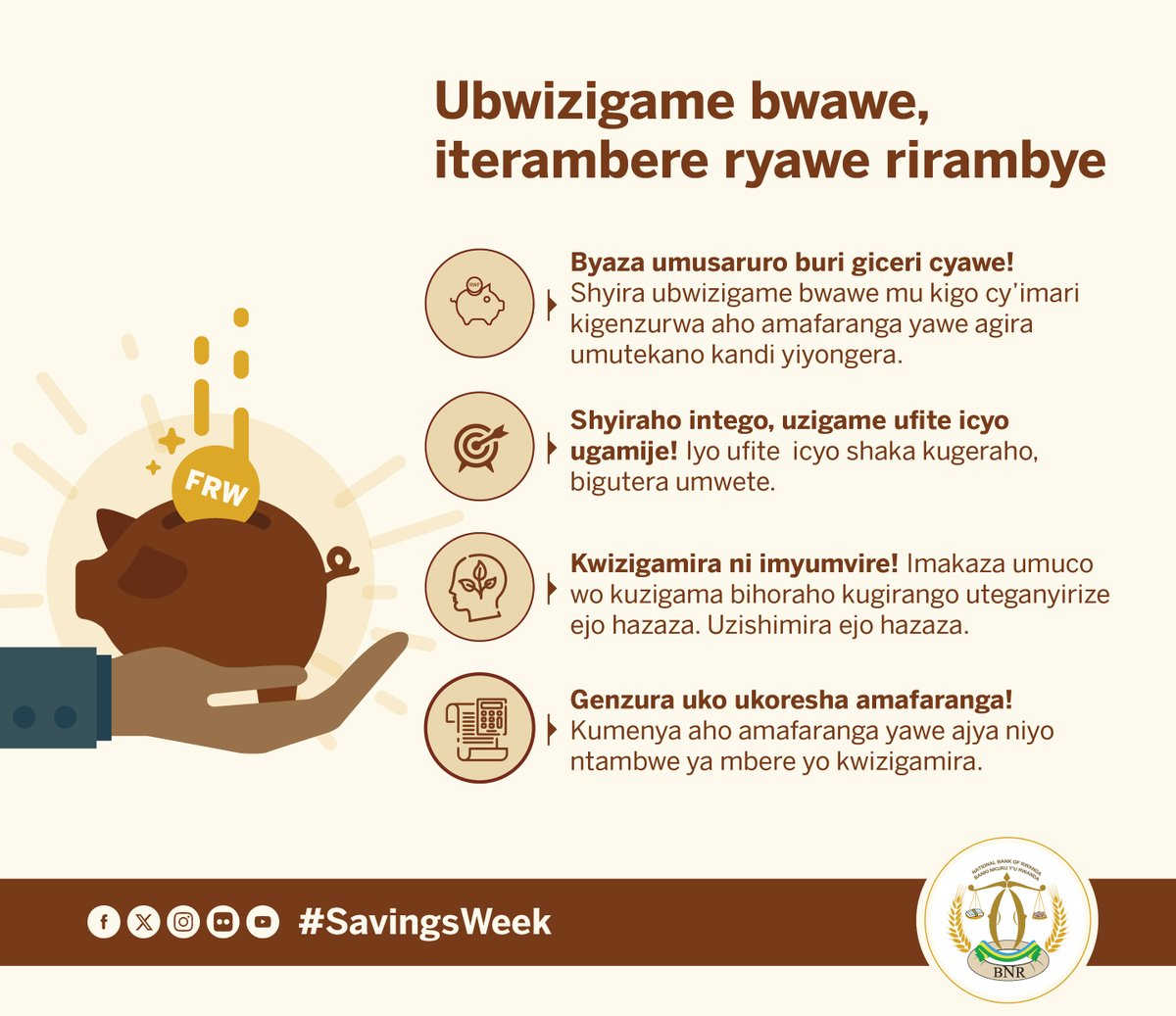CentralBankRw's tweet photo. Some messages for #SavingsWeek 💰💡 Join us in exploring the art of saving, one wise step at a time.
#SavingsWeek2023
#FinancialInclusion
#FinancialEducation
#BNREngage
#KnowYourCentralBank https://t.co/mlfyfxSbck