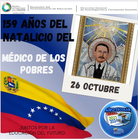 26 Oct 🇻🇪  ▶️ Natalicio del Dr. José Gregorio Hernández, Dr. de los Pobres, Beato Venezolano
#DGIFD #SNIFMV #JuntosporlaEducaciondelFuturo #FormacionContinuayPermanente
#InvestigacionEvaluativa
#DefiendeTuEsequibo
<a href="/NicolasMaduro/">Nicolás Maduro</a>