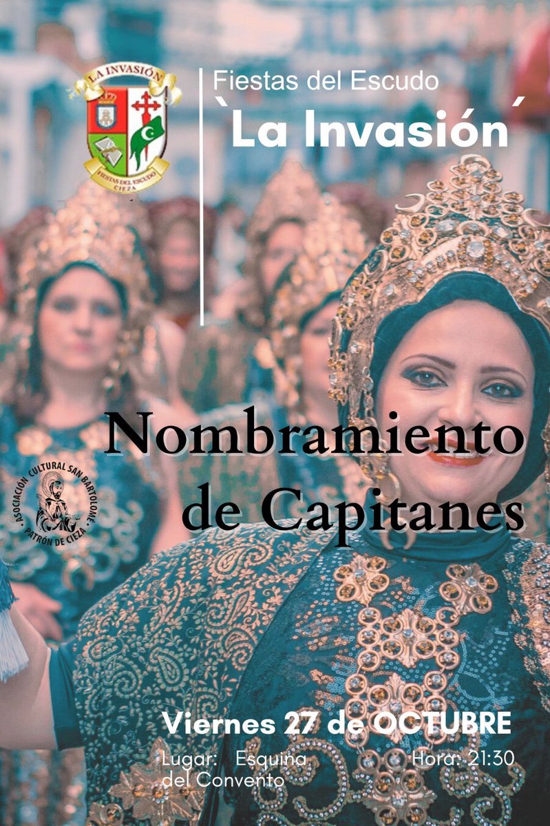 laInvasionCieza's tweet image. NOMBRAMIENTO DE CAPITANES 

La Esquina del Convento de Cieza acogerá mañana viernes 27 de octubre a las 21:30h el acto de nombramiento de los capitanes y abanderados de las Fiestas del Escudo “La Invasión” 2024.

#invadimoslasredes #lainvasion #Cieza #RegiondeMurcia #undef