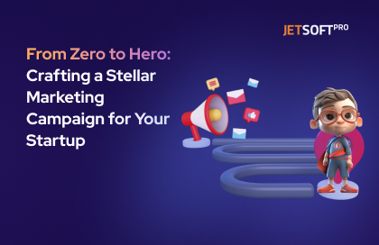 🙌From Zero to Hero: Crafting a Stellar Marketing Campaign for Your Startup jetsoftpro.com/blog/from-zero…
