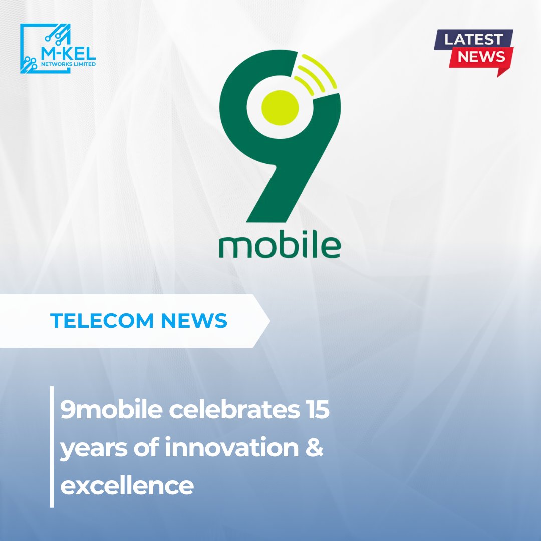 mkelnetworks's tweet photo. 9mobile, has announced its 15th anniversary in Nigeria, marking a significant milestone in its journey of providing telecommunication services to customers across the country.
Read more at https://t.co/X9UZXhvDMj
#CelebratingExcellence #9mobileNG #ConnectWithMKEL https://t.co/SrjYgc084Q