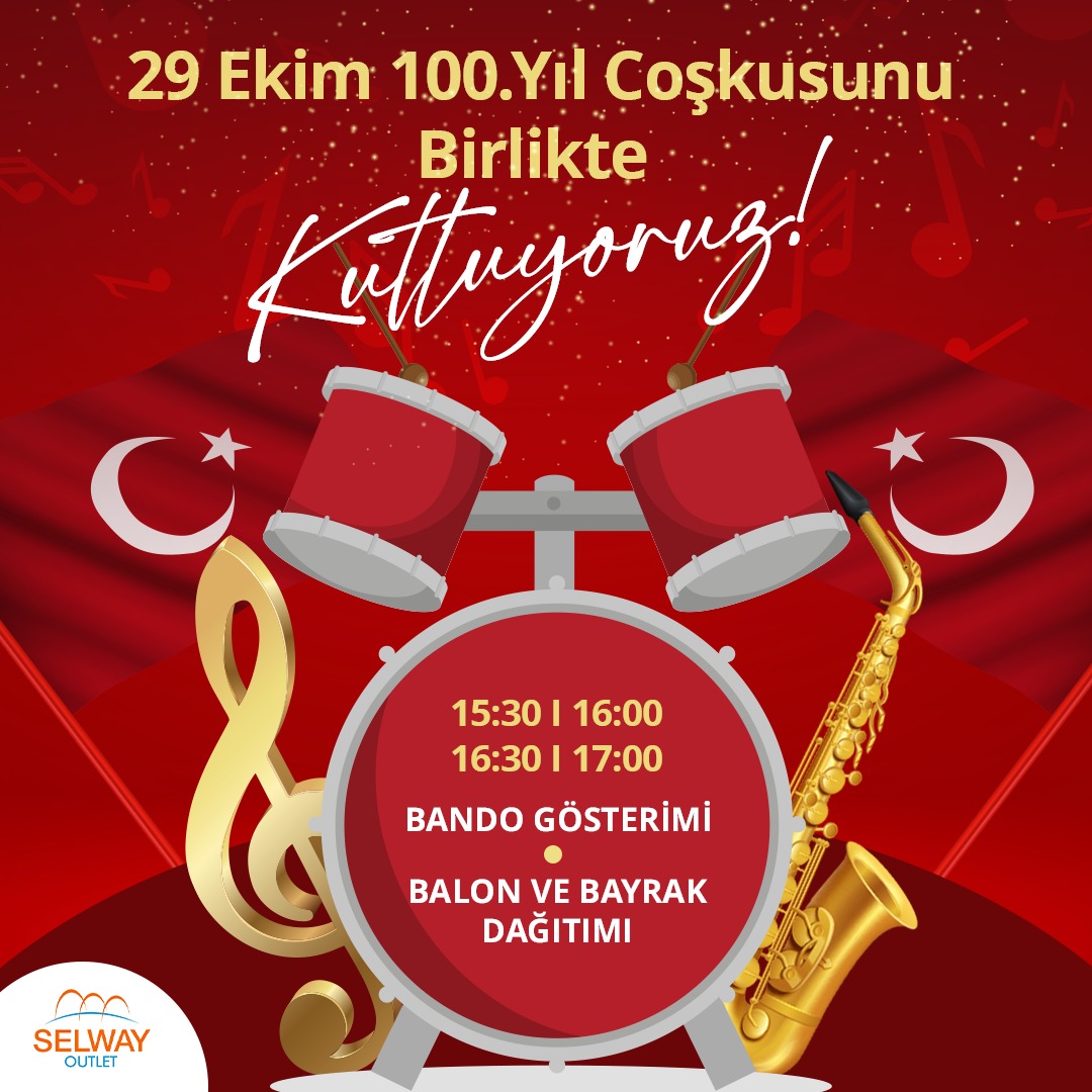29 Ekim'de 100. yıl coşkusunu birlikte yaşıyoruz! Selway Outlet'te unutulmaz bir gün için 15:30 - 17:00 saatleri arasında bando gösterimizi ve balon &amp; bayrak dağıtımımızı kaçırmayın! 🇹🇷🥁🎷 

#29Ekim #100üncüyıl #SelwayOutlet