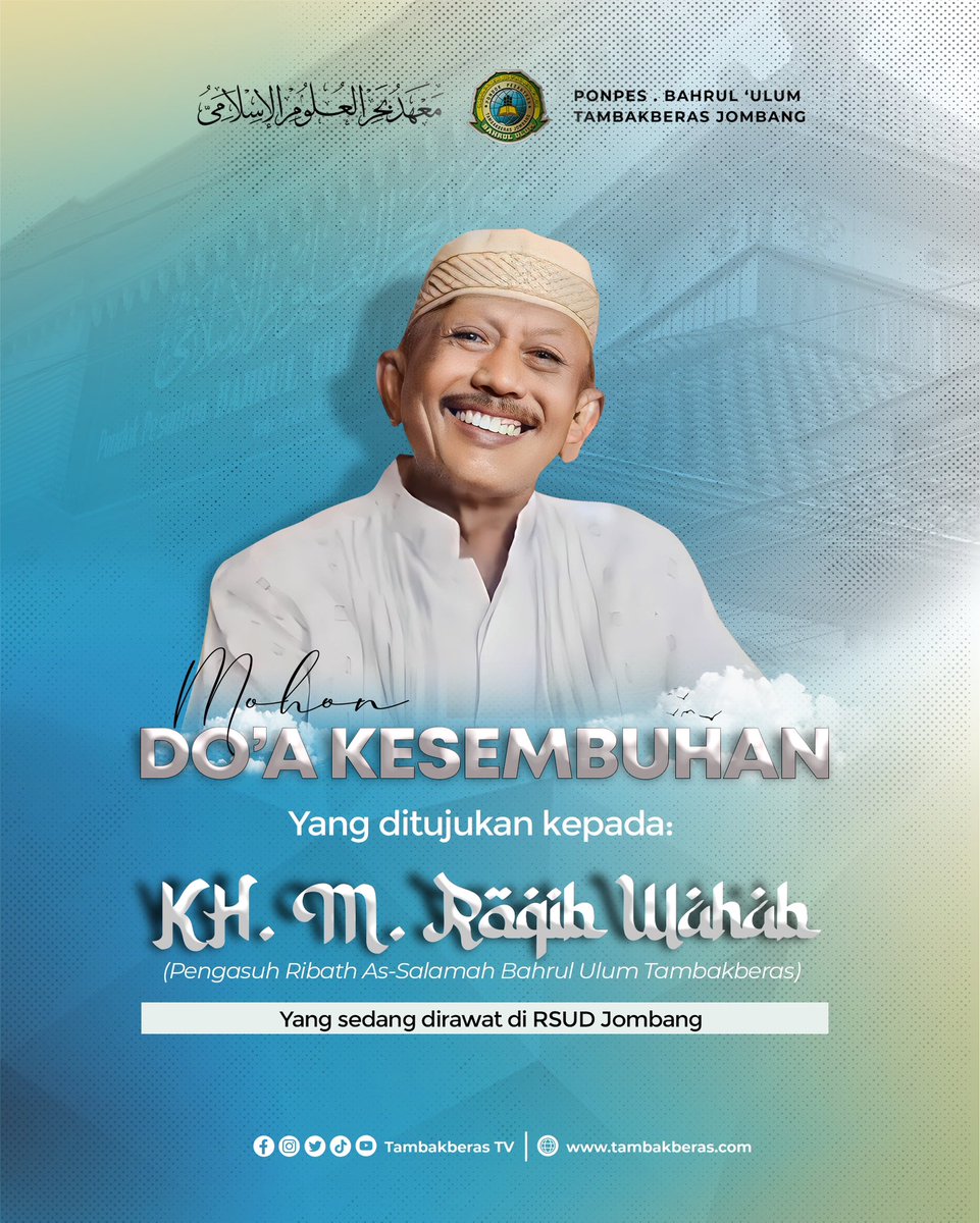 Mohon Do’a Kesembuhan ditujukan kepada KH. Roqib Wahab ( Putra KH. Abdul Wahab Hasbullah, Pengasuh As Salamah Bahrul Ulum Tambakberas) yang sedang dirawat di RSUD Jombang.