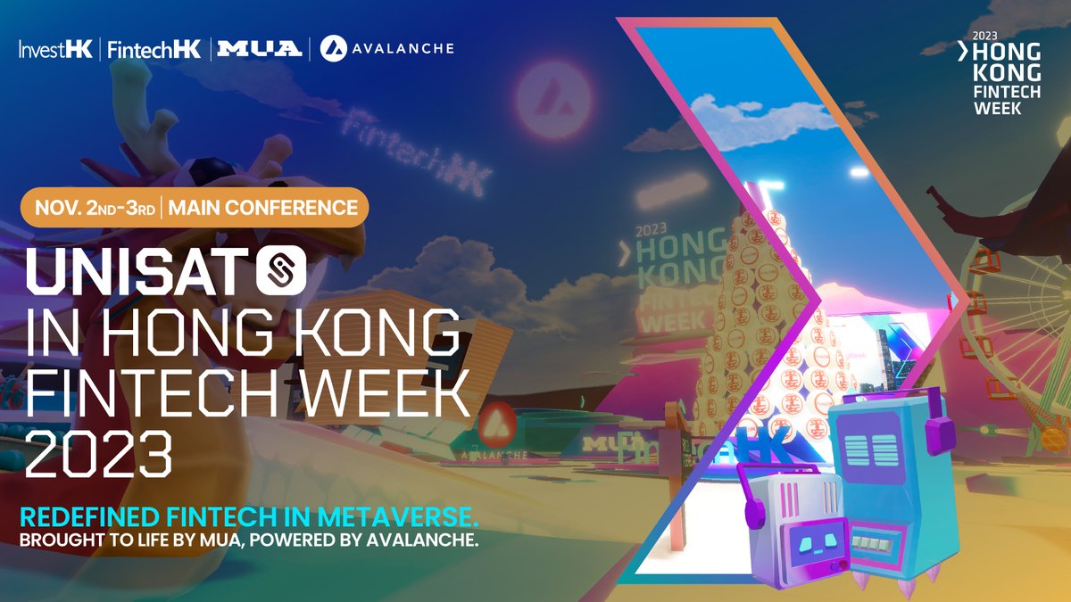 unisat_wallet's tweet image. 11月2日至 3日，在由中國香港財經事務及庫務局，及@HongKongFinTech, @InvestHK 共同舉辦的亞太地區頂尖科技盛會 #HongKongFinTechWeek2023 主論壇期間，在 #HKFTW2023 元宇宙中與 #UniSat 相遇！

與我們的NPC交談，進行問答遊戲，一起在這個由@MUA_MUADAO運營在@avax上的 #HKFTW2023…