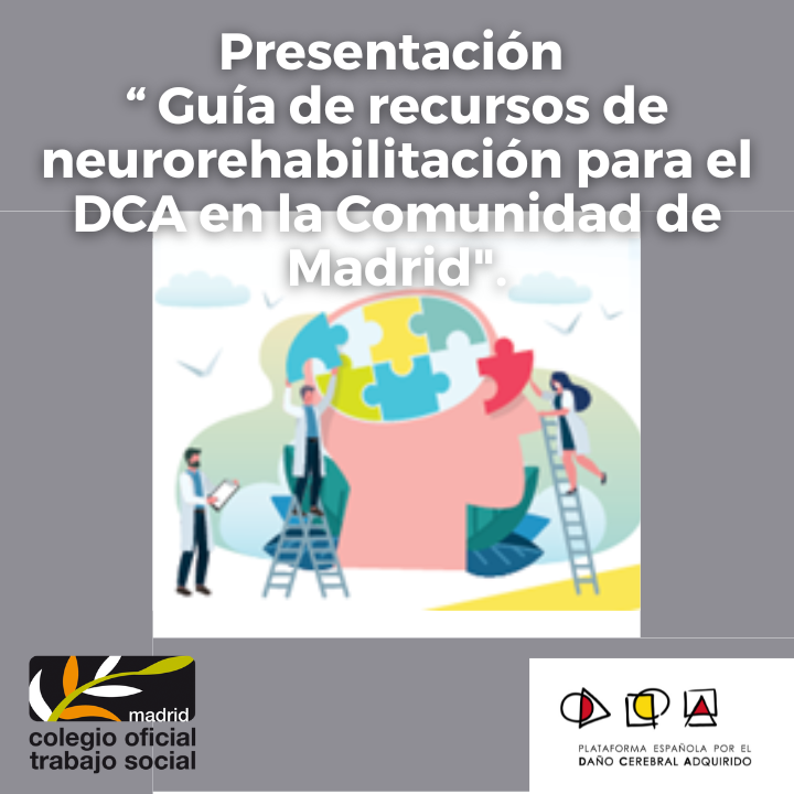 PlataformaDCA's tweet photo. Hoy #DíaDañoCerebral presentamos en colaboración con el @ColegioTSMadrid la "Guía de Recursos de Neurorrehabilitación para el DCA de la Comunidad de Madrid". #DCA https://t.co/3jvkX8jBcn
