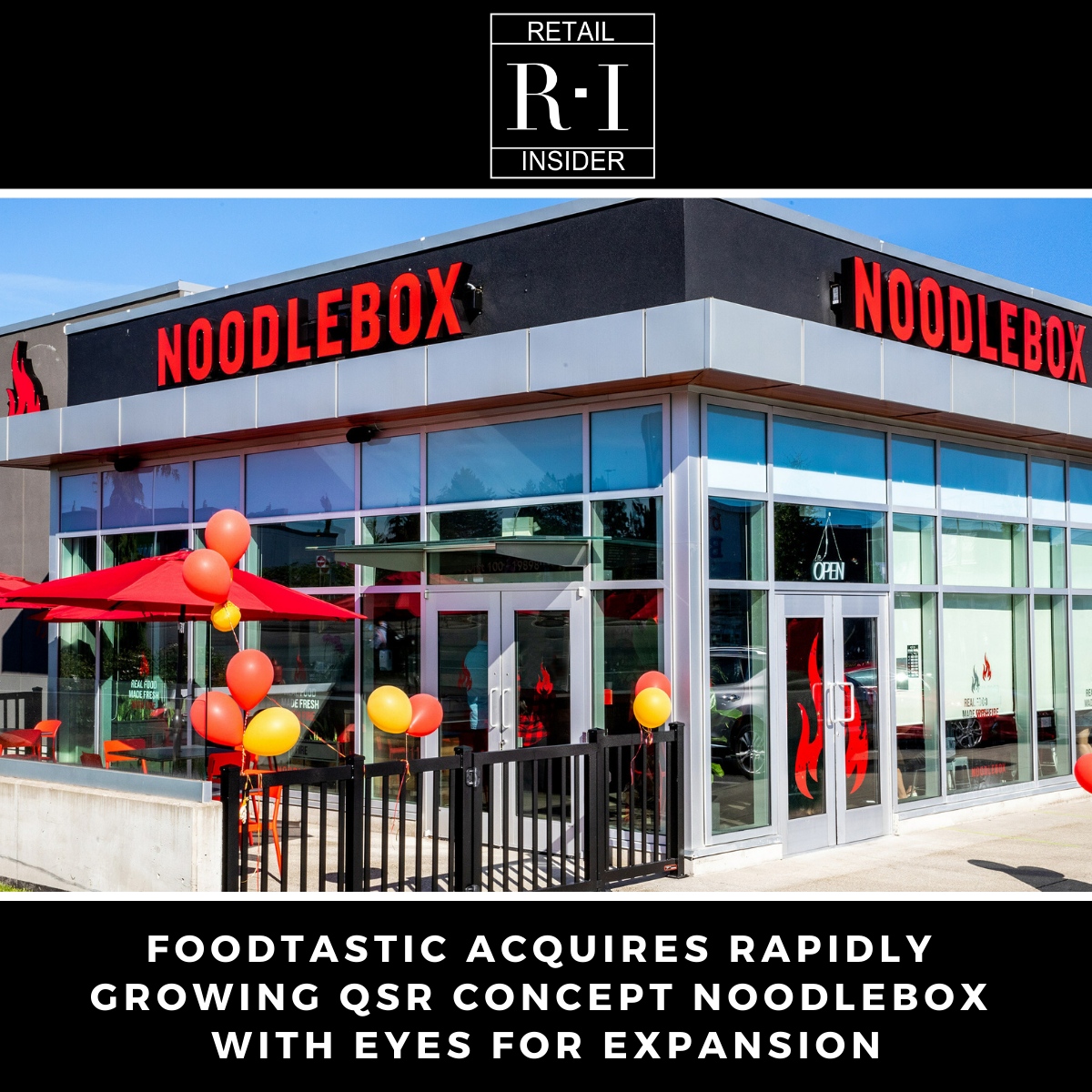 Foodtastic Acquires Rapidly Growing QSR Concept Noodlebox with Eyes for Expansion

l8r.it/YRfY