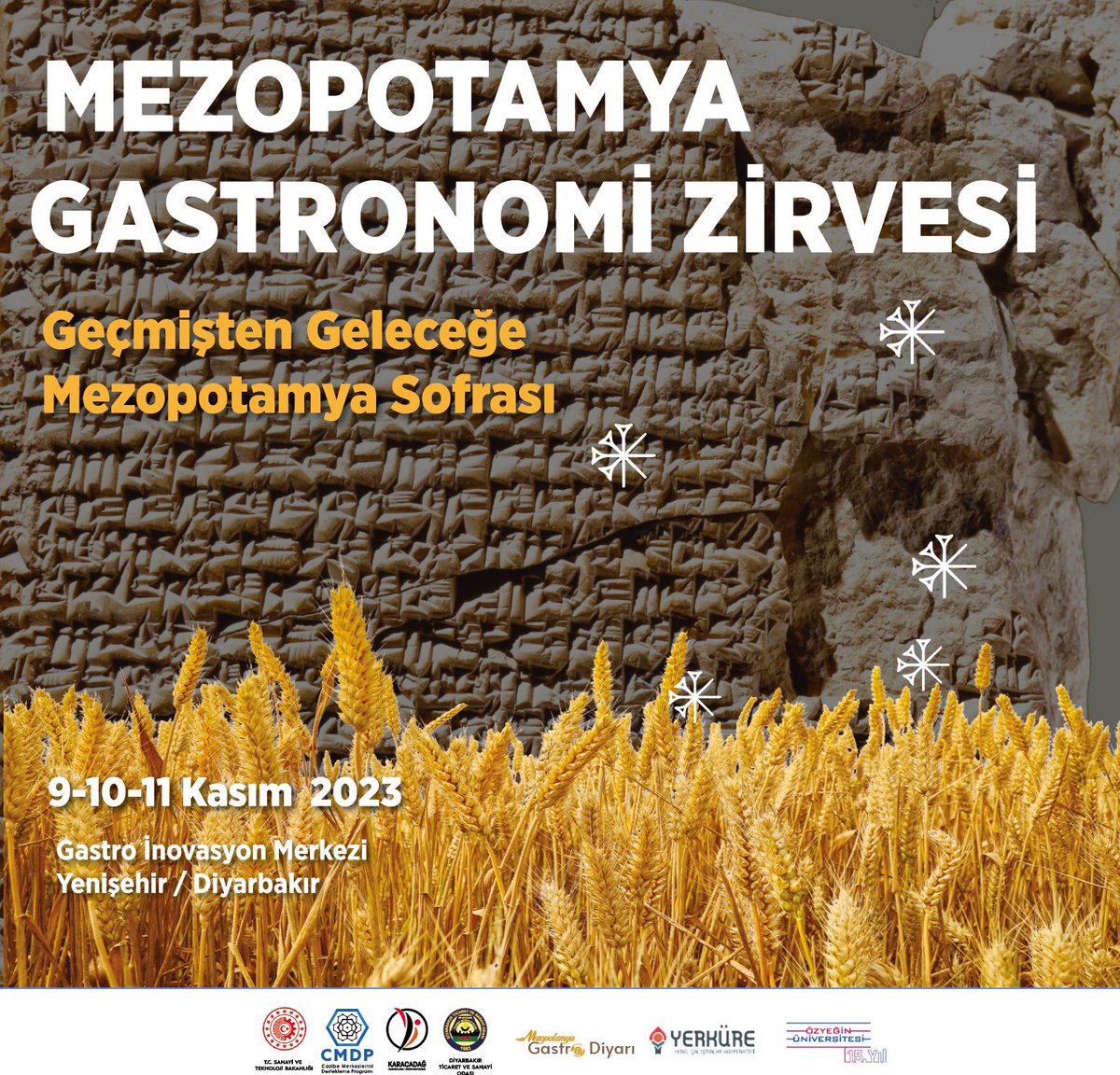 Mezopotamya Gastronomi Zirvesi Geçmişten Geleceğe Mezopotamya Sofrası 

Tarih: 9-10-11 Kasım 2023  

Katılım için Email⬇️

gastroinovasyon@gmail.com 

Zirve Programı⬇️

dtso.org.tr/2023/10/26/mez…