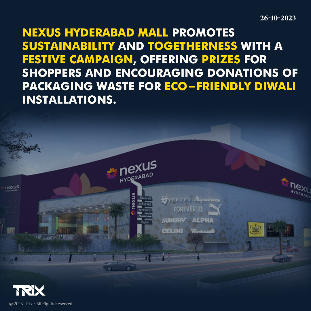 'Nexus Hyderabad Mall's Eco-Friendly Diwali Campaign Promotes Sustainability'

#NexusHyderabadMall #EcoFriendlyDiwali #SustainabilityCampaign #FestivePromotion #Togetherness #PackagingWasteDonations #PrizesForShoppers
#trixindia