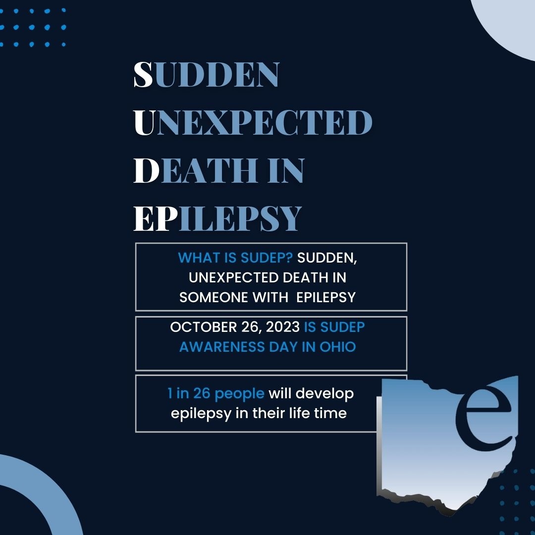 This October 26th has been declared SUDEP Awareness Day in Ohio with the help of our board member Lou Brossard, in honor of his daughter Brenna. Follow along with us today as we post information about SUDEP and spread awareness.