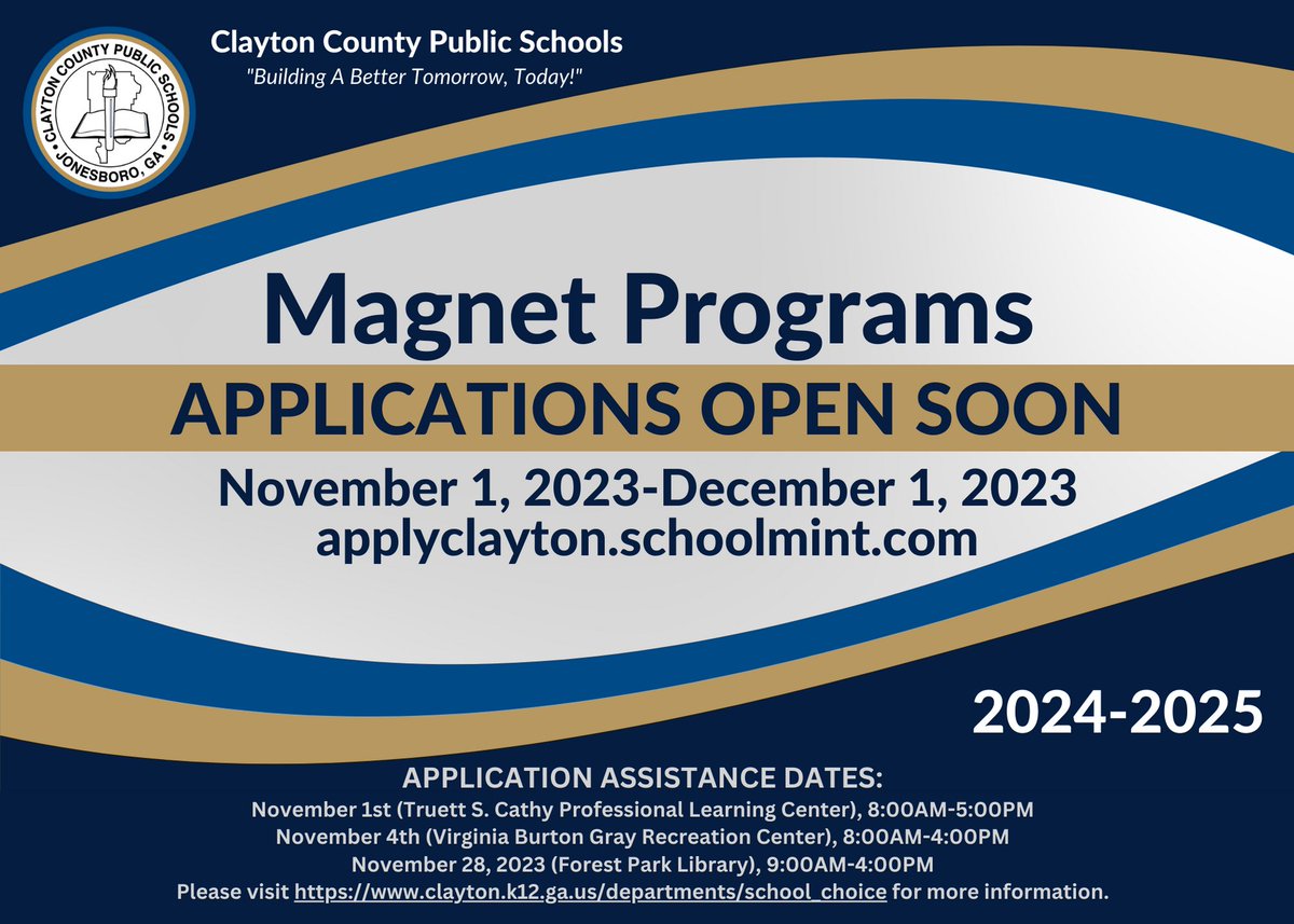 Get ready! Starting November 1, 2023, Clayton County Public Schools (CCPS) Department of School Choice will be accepting applications for the 2024-2025 Magnet School Programs. Apply online at applyclayton.schoolmint.com