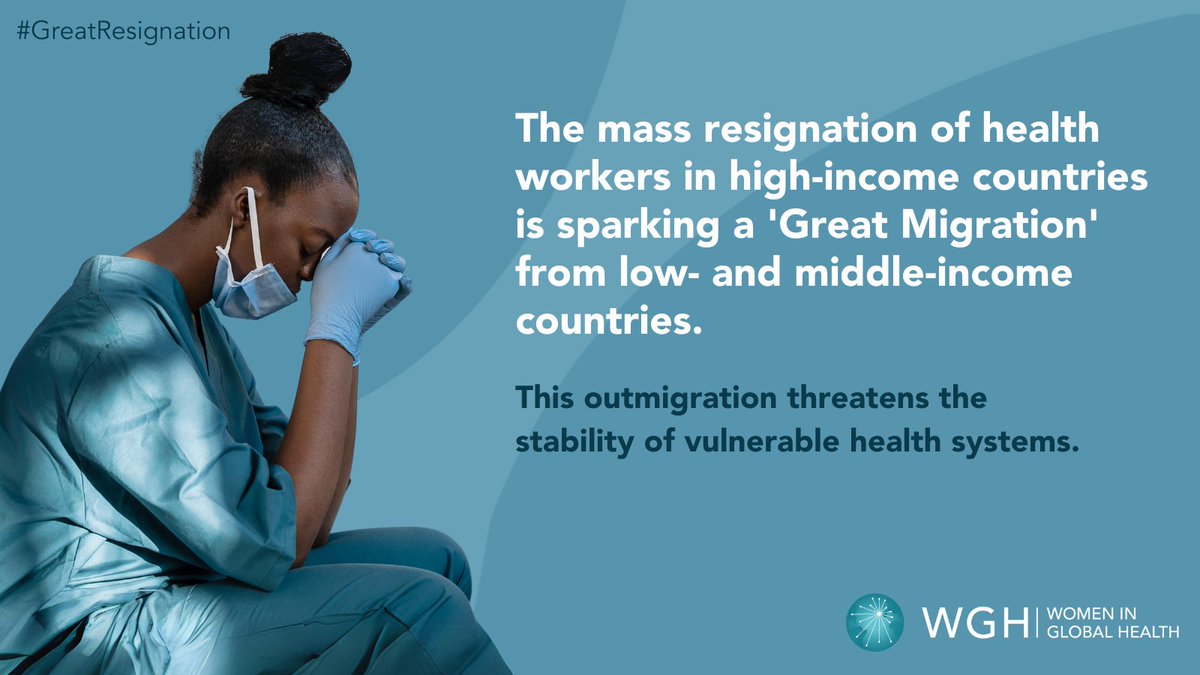The most severe health worker shortages tend to be in regions with the greatest need🌍

The #GreatResignation of ♀️health workers is driving a "Great Migration" from LIC, further weakening vulnerable health systems

Time to address this global issue👉🏾womeningh.org/great-resignat…