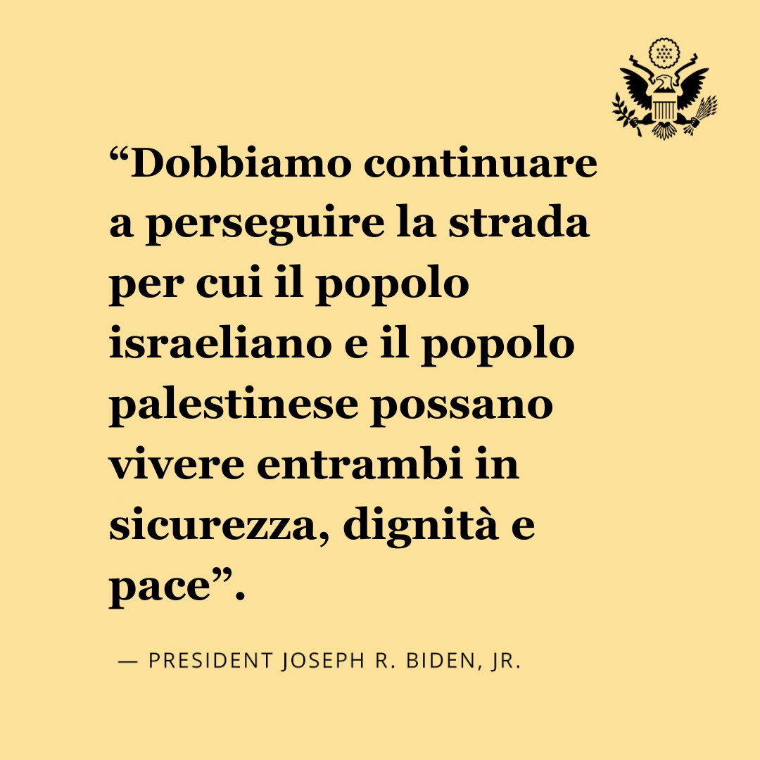 Il Presidente Biden: “Per quanto sia difficile, non possiamo rinunciare alla pace. Non possiamo rinunciare ad una soluzione di due Stati” .