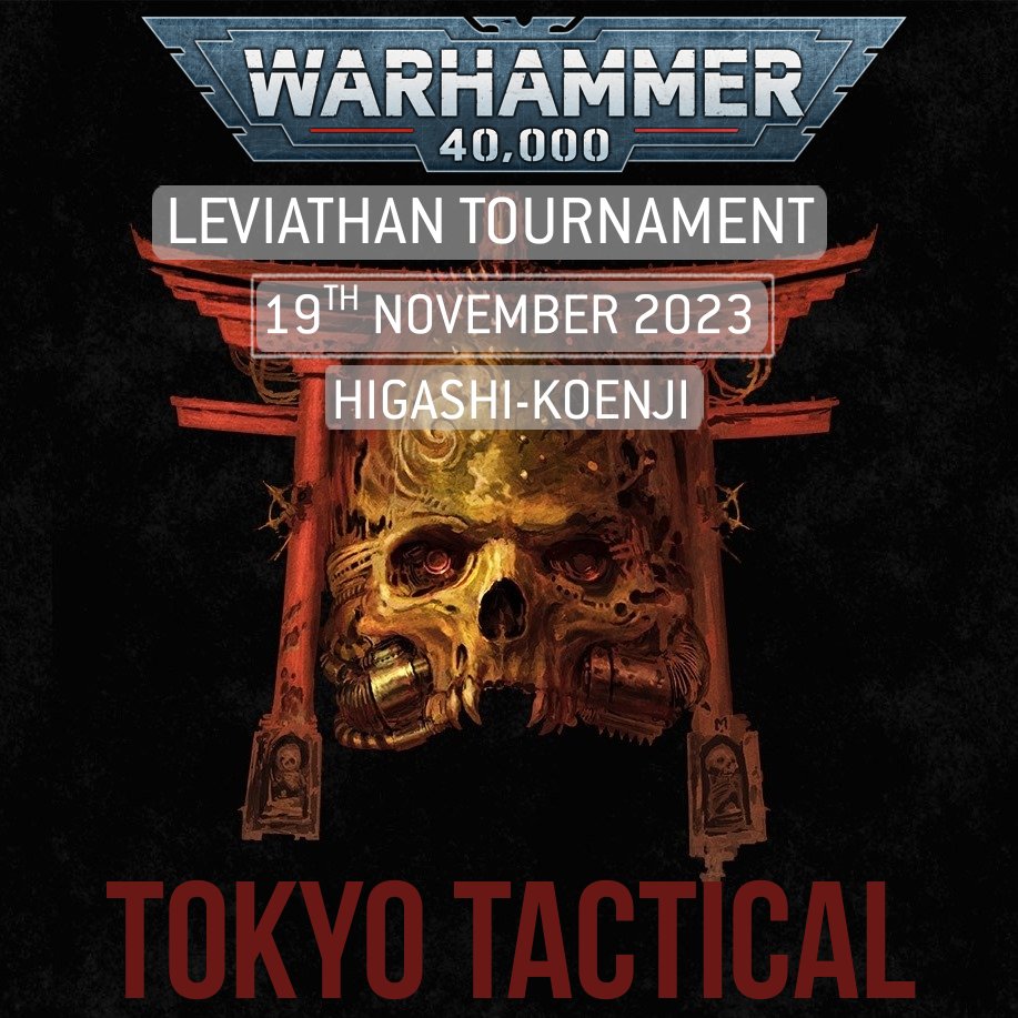 11月19日 - Tokyo Tactical - Leviathan Tournament
1-day 3 games W40k(v10) tournament
セシオン杉並 - 東高円寺
Ticket to be sold from Monday 10月30日 at 21:30.
bestcoastpairings.com/event/28W4N0GJ…
